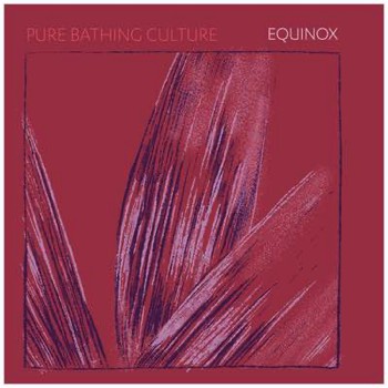  Pure Bathing Culture - Equinox (Mastered for Download/Streaming) 