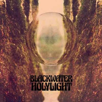  Blackwater Holylight - S/T (Mastered for Download/CD & Vinyl) 