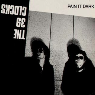  39 Clocks - Paint It Dark (Mastered for Vinyl) 