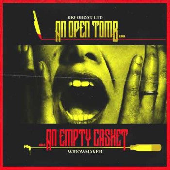  Big Ghost LTD & Widowmaker - An Open Tomb, An Empty Casket (Mastered for Vinyl) 